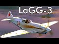 LaGG-3 - The Soviet Fighter With a Reputation