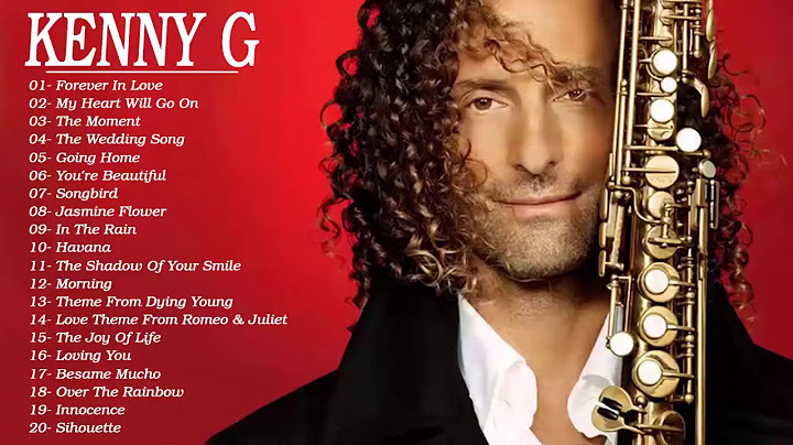 Kenny G Greatest Hits Full Album - Kenny G Best Collection
