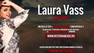 Laura Vass - Dulce Sarut (Official Track Colection)