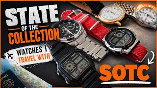 SOTC Travel Watch Collection (state of watch collection)