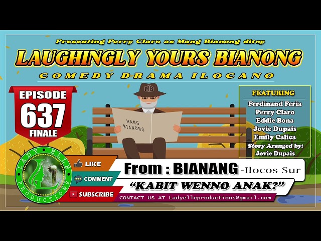 LAUGHINGLY YOURS BIANONG #637 (FINALE) | KABIT WENNO ANAK? |  BIANANG-ILOCOS | LADY ELLE PRODUCTIONS class=