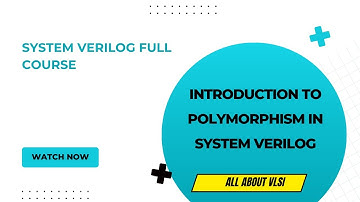 "Mastering Polymorphism in SystemVerilog: Enhance Your Verification Skills" - All about vlsi ||