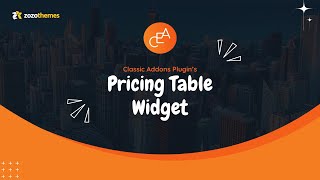 How to Use a "Pricing Table" Widget of a Classic Elementor Addon Plugin?