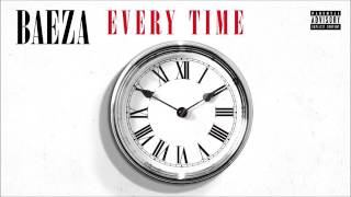 Baeza - Every Time (Audio)