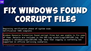 How To Fix "Windows Resource Protection Found Corrupt Files But Was Unable To Fix Some Of Them"