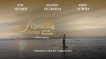 Film Pendek "Sepotong Senja Untuk Pacarku: Trilogi Alina" | LOMBA FSME X 2025