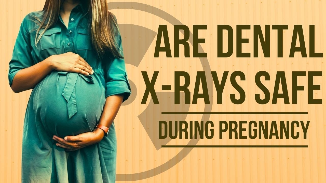 Are Dental X Rays Safe During Pregnancy YouTube Are Dental X Rays Safe During Pregnancy YouTube