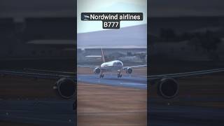 Nordwind B777 Landing In Dushanbe Smooth Touchdown