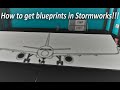 How to get blueprints in stormworks