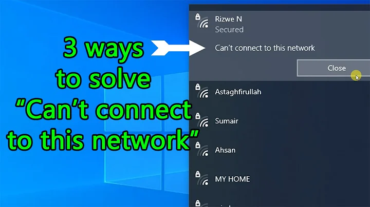 3 way to Fix "can't connect to this network" problem in windows.