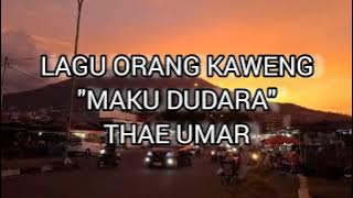 Download lagu MAKU DUDARA - THAE UMAR | LAGU ORANG KAWENG MALUKU UTARA