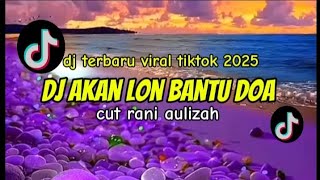 Download Lagu dj terbaru ( akan lon bantu doa ) -cut Rani viral tiktok 2025 slow bass MP3 Download Lagu dj terbaru ( akan lon bantu doa ) -cut Rani viral tiktok 2025 slow bass MP3