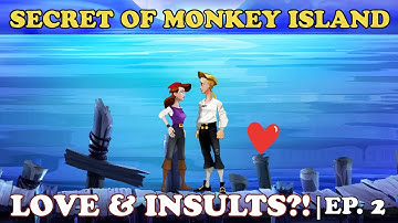 The Secret of Monkey Island Ep. 2 | Sword Fights, True Love, & LeChuck?! 🗡️💘💀