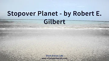 Stopover Planet   by Robert E  Gilbert