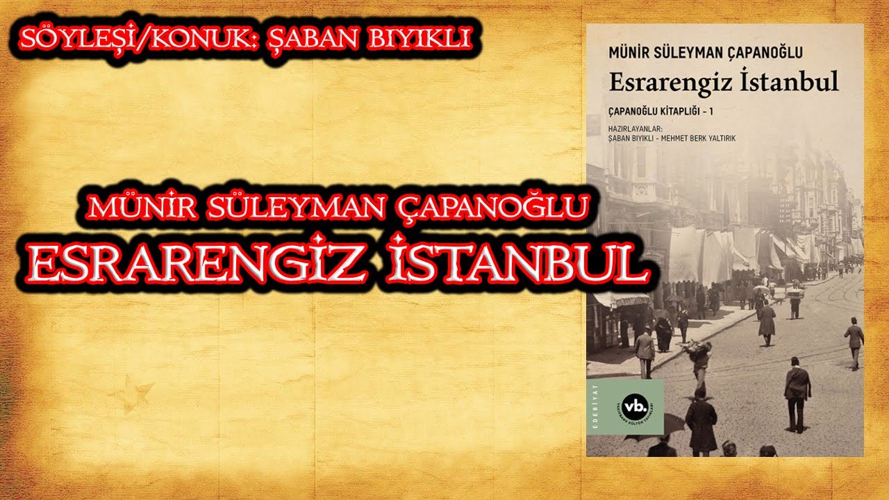 Kabadayılık Tarihinin Kayıp Eserlerinden: Esrarengiz İstanbul-Münir Süleyman Çapanoğlu #tarih