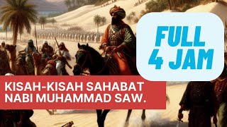 FULL 4 JAM KISAH-KISAH SAHABAT NABI MUHAMMAD SAW