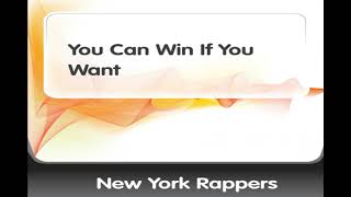 New York Rappers  - You Can Win If You Want