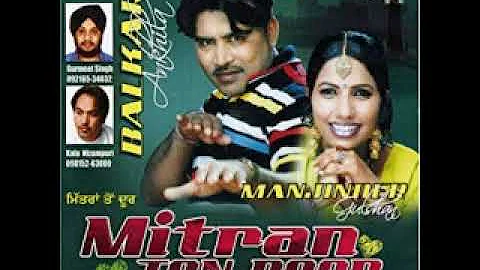 Mitran To Door (Balkar Ankhila)