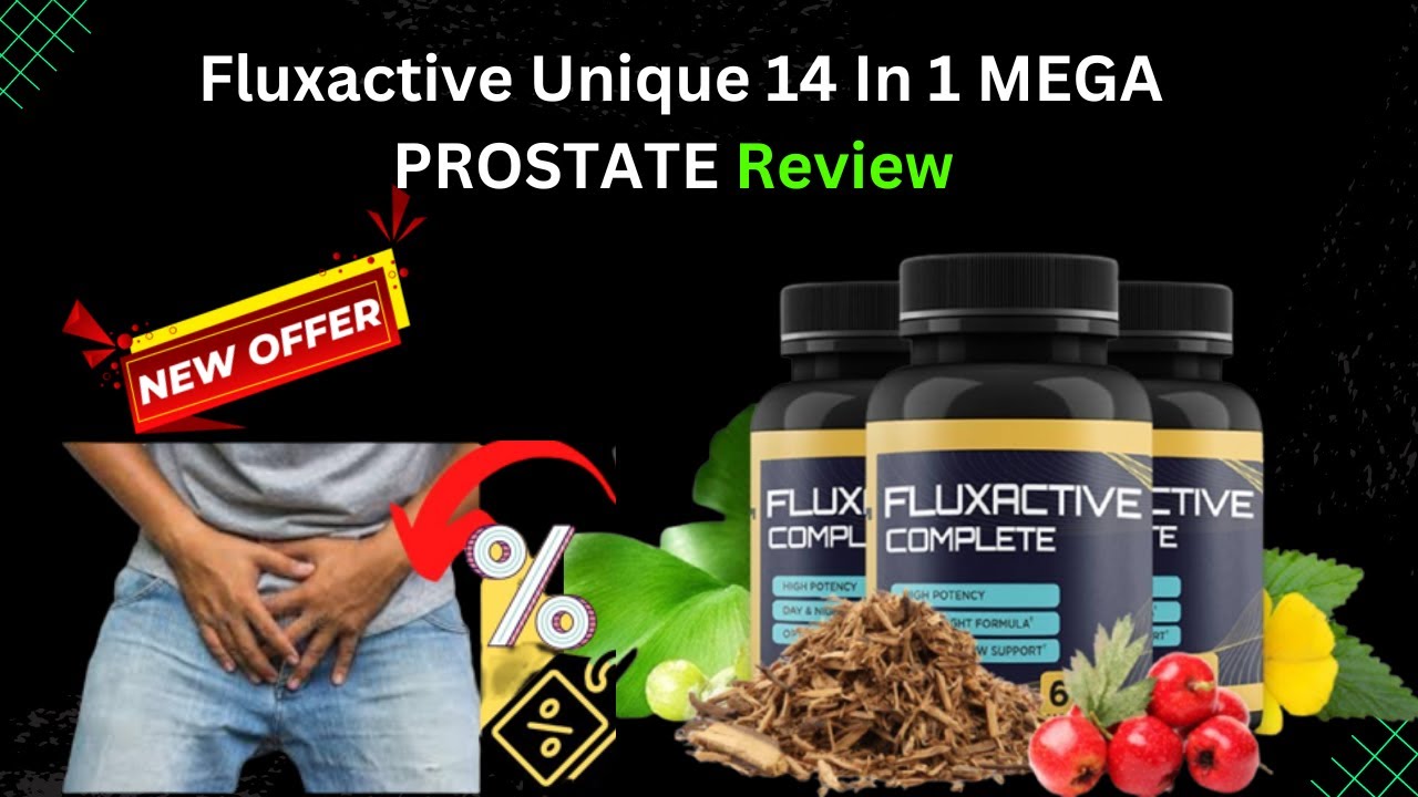 Fluxactive Unique 14 In 1 MEGA PROSTATE New Offer ! Men’s Health !Fluxactive Complete Review!