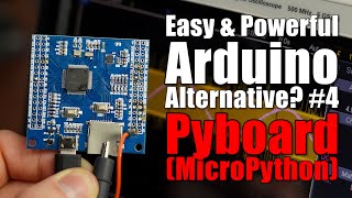 Easy & Powerful Arduino Alternative? #4 Pyboard (MicroPython) Beginner's Guide