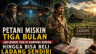 JADI BURUH TANI DI KAMPUNG BUNIAN - cerita mistis - cerita misteri 