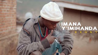 IMANA Y'IMIHANDA - KENNY (Official Video2021)