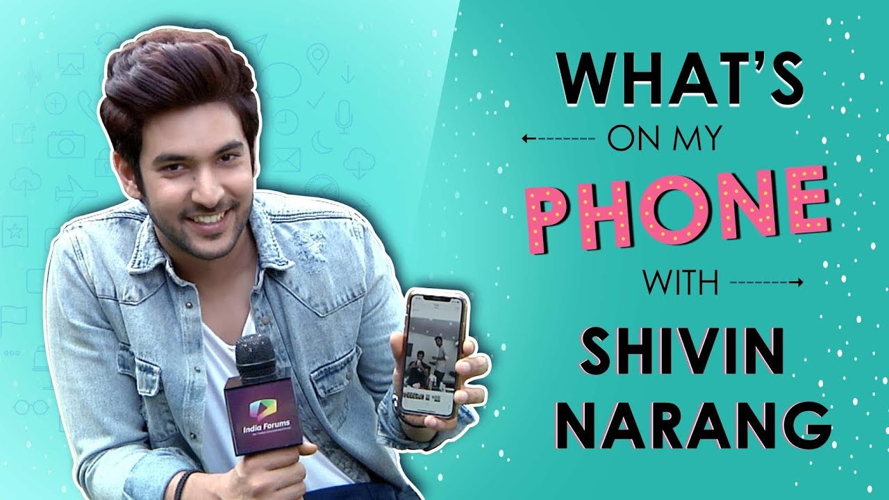 What’s On My Phone With Shivin Narang | Phone Secrets Revealed | Exclusive
