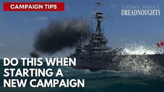 Do This When Starting A New Campaign - Ultimate admiral Dreadnoughts Campaign Tutorial