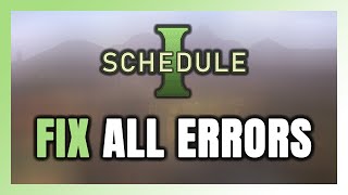 How to FIX Schedule I All Errors