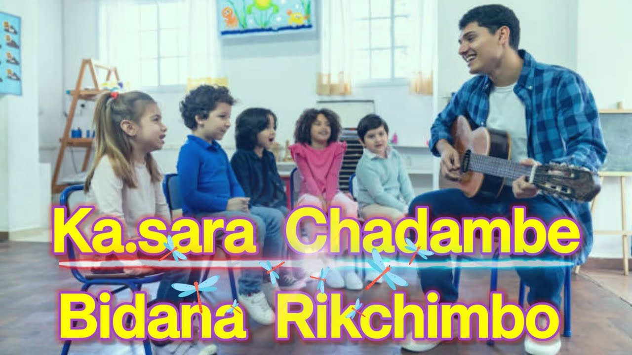 Ka.sara  Chadambe Bidana Rikchimbo 