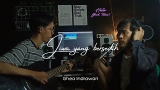 Ghea Indrawari - Jiwa Yang Bersedih (Cover) chords