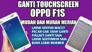 HOW TO CHANGE TOUCHSCREEN OPPO F1S WITHOUT CHANGE LCD EASY CHEAP CHEAP