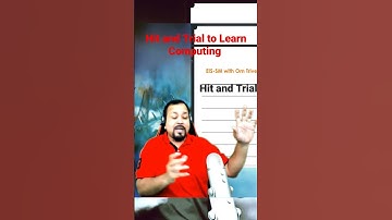 Hit and Trial to learn computing
