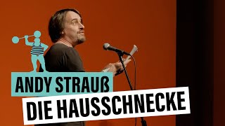 Andy Strauß – Die Hausschnecke