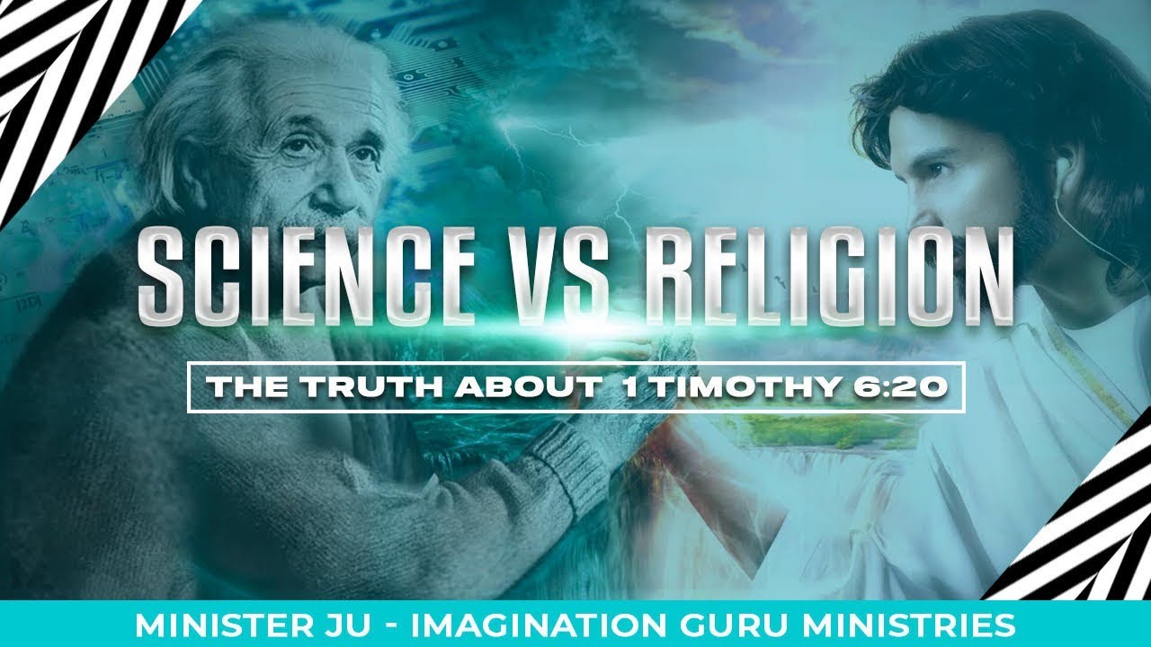 Minister Ju: Science Vs Spirituality - The Truth About 1 Timothy 