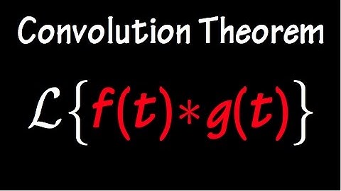 Proof of the Convolution Theorem