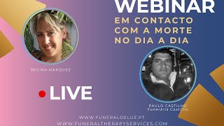 WEBINAR - Em Contacto Com A Morte No Dia A Dia. WEBINAR - Em Contacto Com A Morte No Dia A Dia.