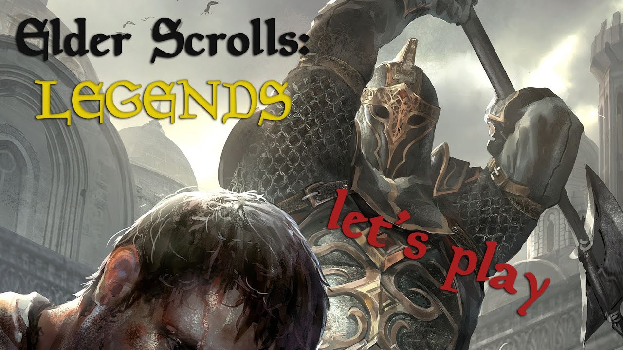 Elder Scrolls: Legends - Let's Play
