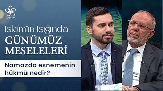 Namazda Esnemenin Hükmü Nedir? İslamın Işığında Günümüz Meseleleri 335. Bölüm
