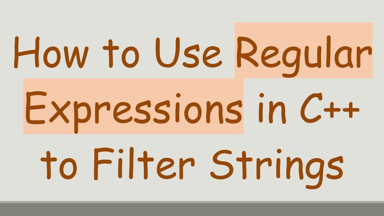 How to Use Regular Expressions in C+ + to Filter Strings - YouTube