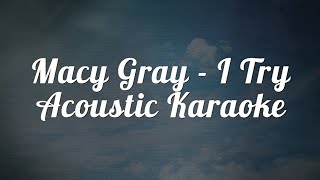 Macy Gray - I Try (Karaoke Acoustic Guitar)