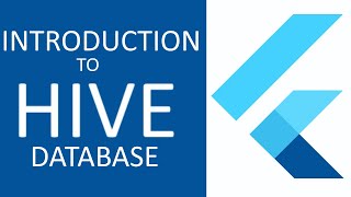 INTRODUCTION TO HIVE DATABASE IN FLUTTER