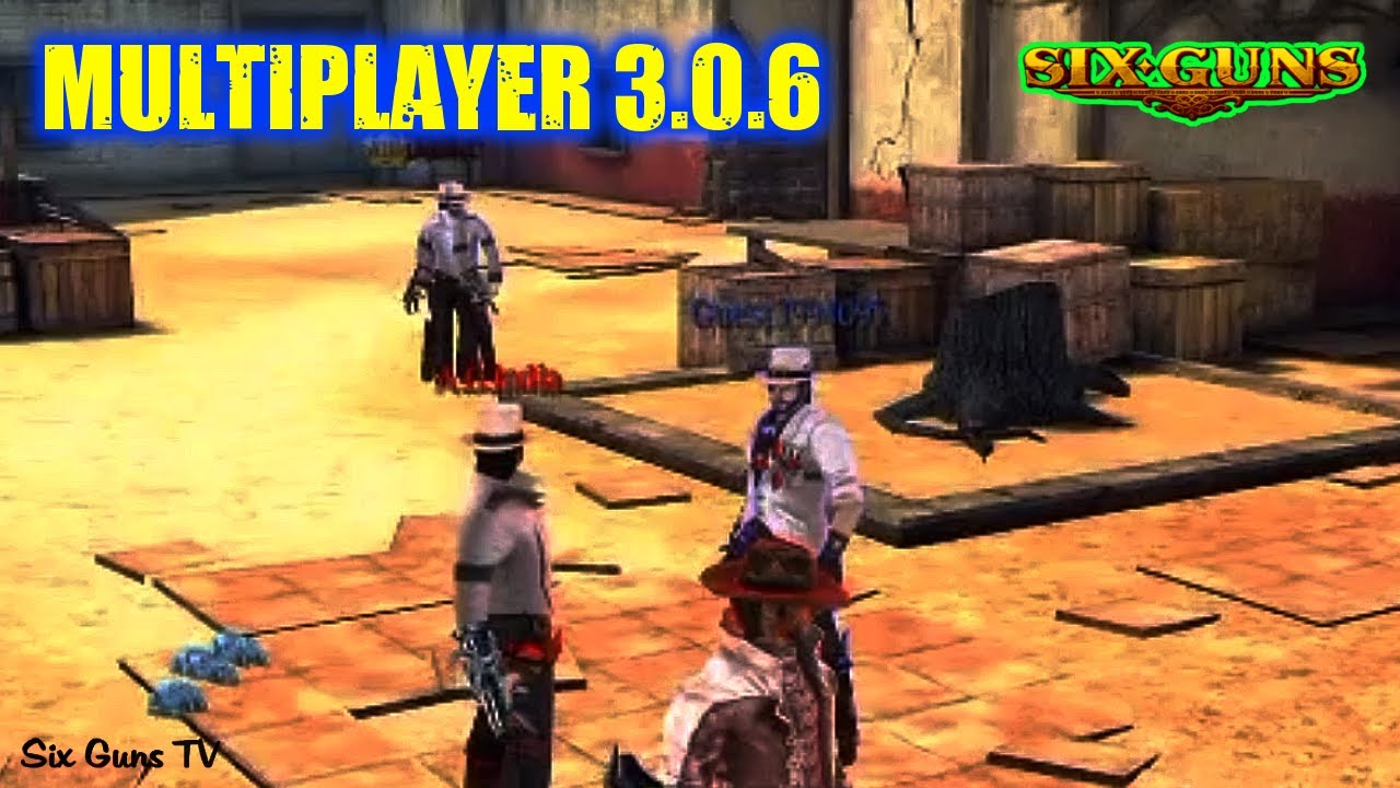 Six Guns 3.0.6 Multiplayer - Play with friends! - YouTube