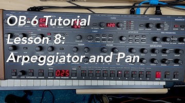 Sequential Circuits OB-6 Tutorial Lesson 8: Arpeggiator and Panning