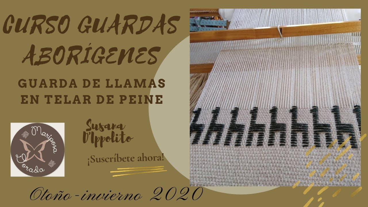 CURSO DE GUARDAS ABORÍGENES EN TELAR! Guarda de llamitas en telar de peine y unos Susytips !!!