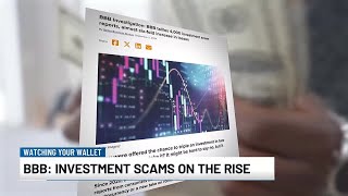 Watching Your Wallet - Investment scams on the rise and losses are growing