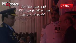Live:Pakistan President Honors Military Heroes at Aiwan-e-Sadr  | Pakistan Matters