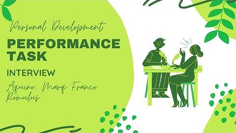 Personal Development 2021: PERFORMANCE TASK (interview)