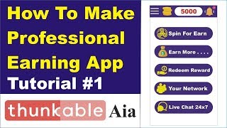 How To Make Professional Earning App In Thunkable Tutorial 1
