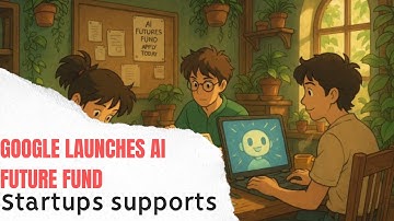 🚀 Google Launches AI Futures Fund | Support for Startups Using DeepMind | Apply Now